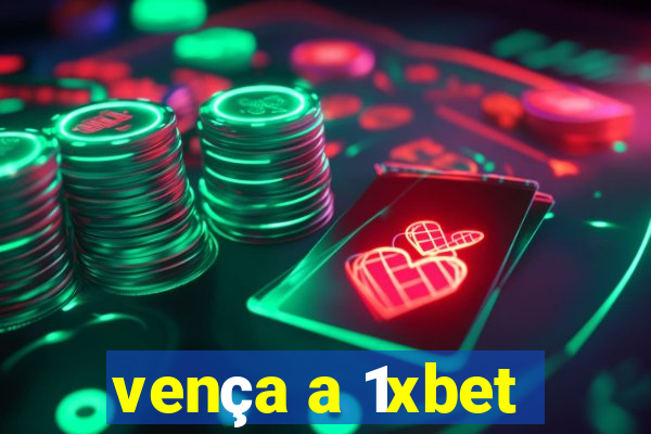 vença a 1xbet